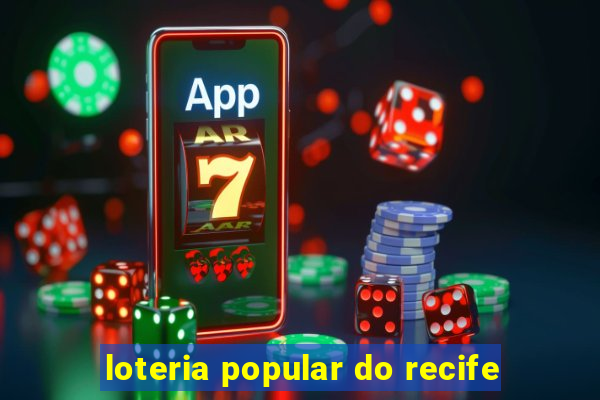 loteria popular do recife