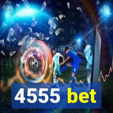 4555 bet