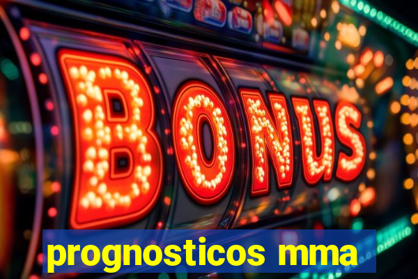 prognosticos mma