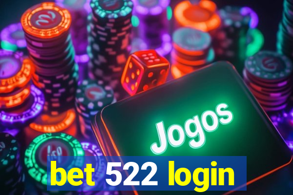 bet 522 login