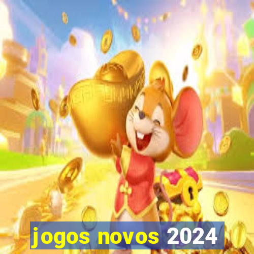 jogos novos 2024