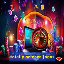 totally science jogos