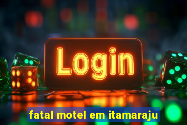 fatal motel em itamaraju