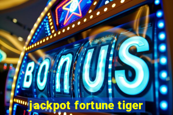 jackpot fortune tiger