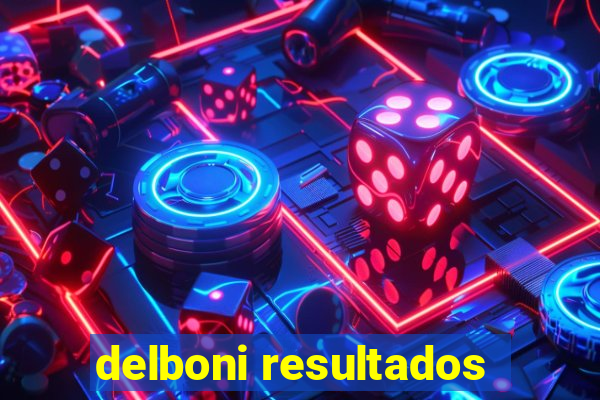 delboni resultados