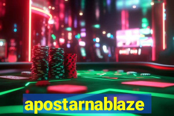 apostarnablaze