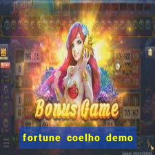 fortune coelho demo grátis dinheiro infinito