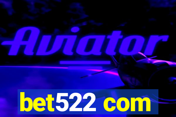 bet522 com