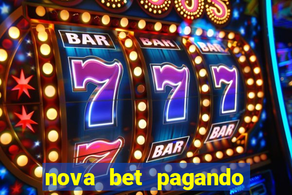 nova bet pagando no cadastro