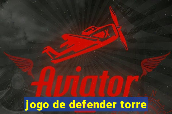 jogo de defender torre