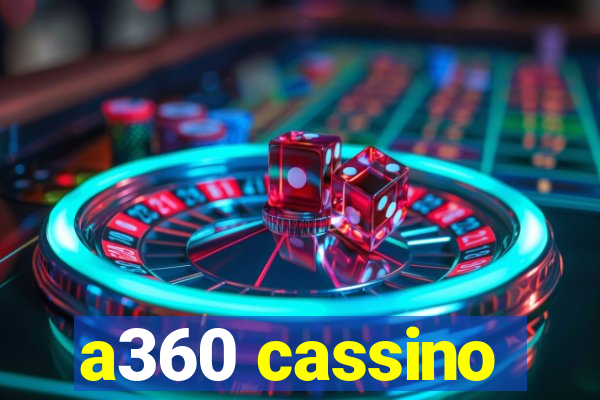 a360 cassino