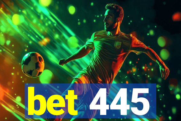 bet 445