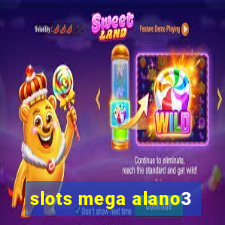 slots mega alano3