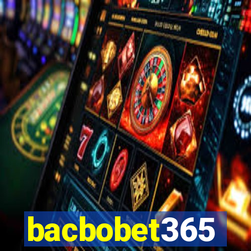 bacbobet365