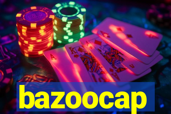 bazoocap