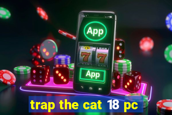 trap the cat 18 pc