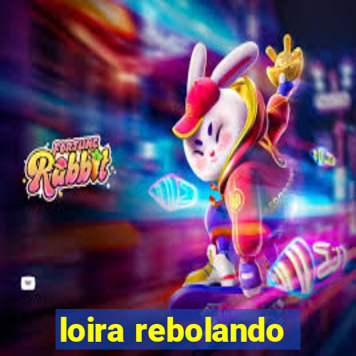 loira rebolando