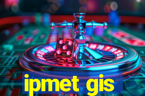 ipmet gis