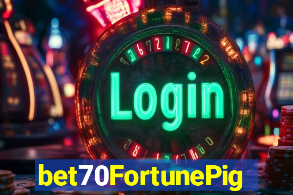 bet70FortunePig