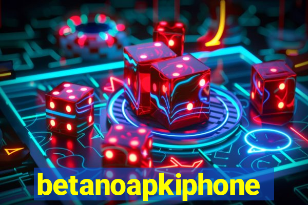 betanoapkiphone