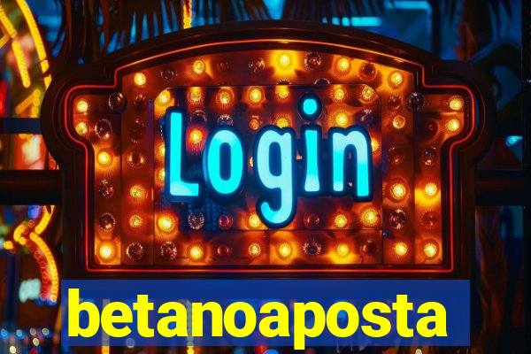 betanoaposta