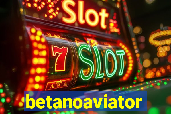 betanoaviator