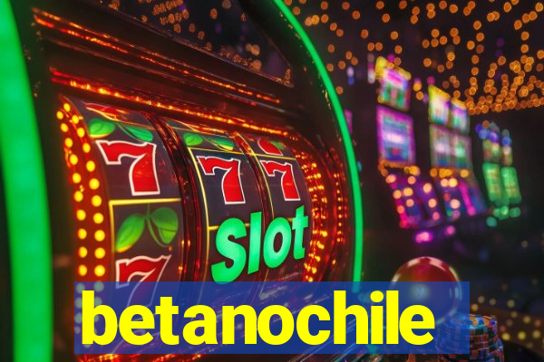 betanochile