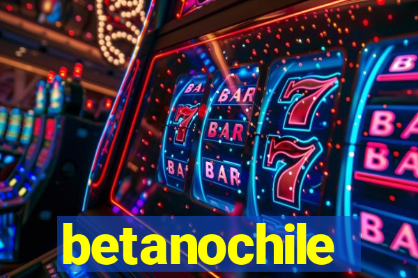 betanochile