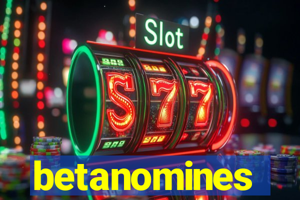 betanomines