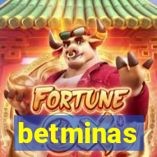 betminas