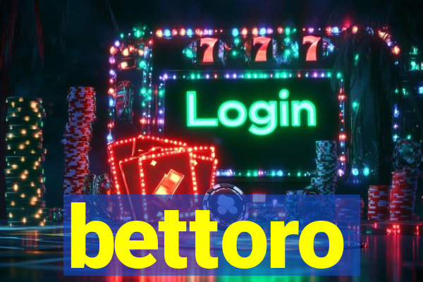 bettoro