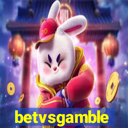 betvsgamble