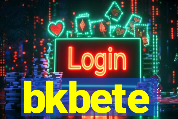 bkbete