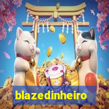 blazedinheiro