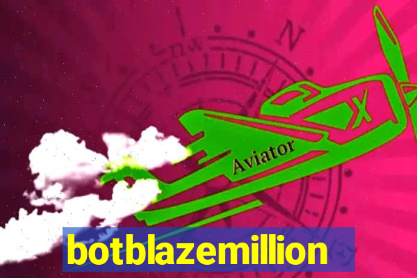 botblazemillion