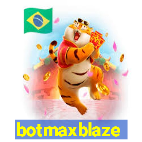 botmaxblaze