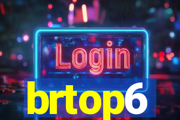 brtop6