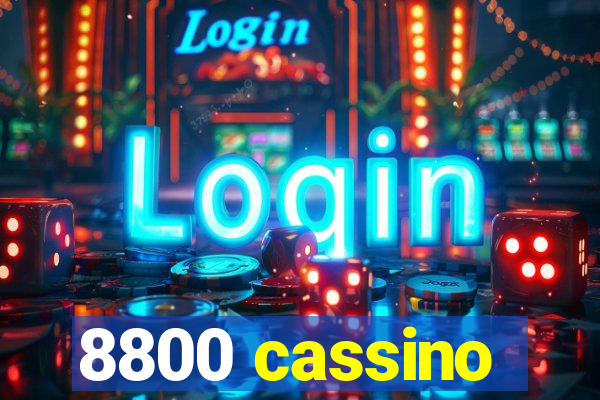 8800 cassino