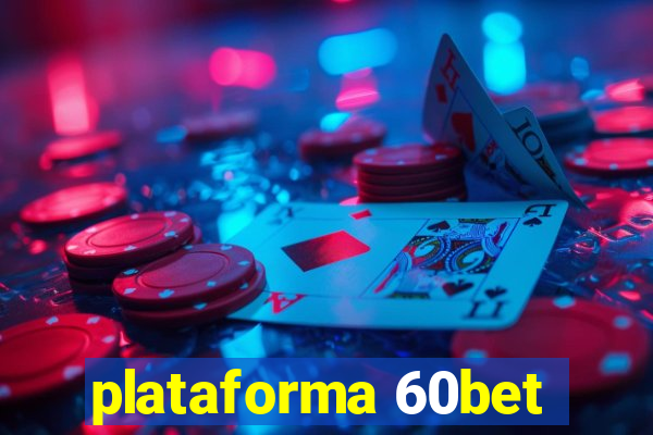 plataforma 60bet