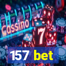 157 bet