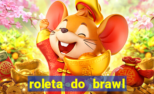 roleta do brawl stars 2024