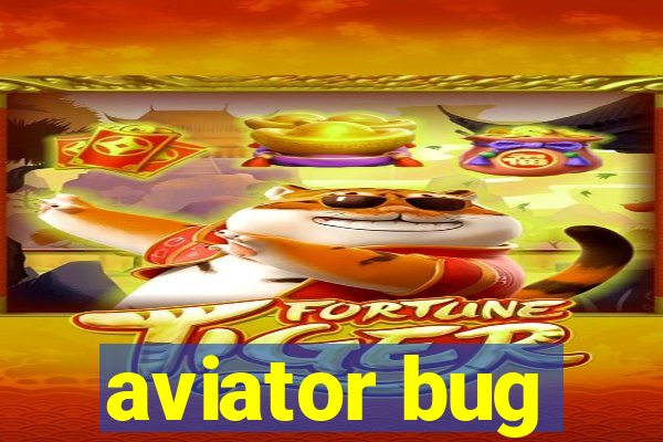 aviator bug