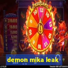 demon mika leak