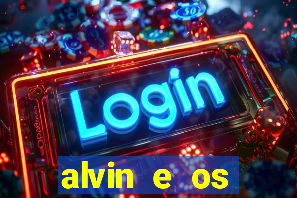 alvin e os esquilos 3 filme completo dublado