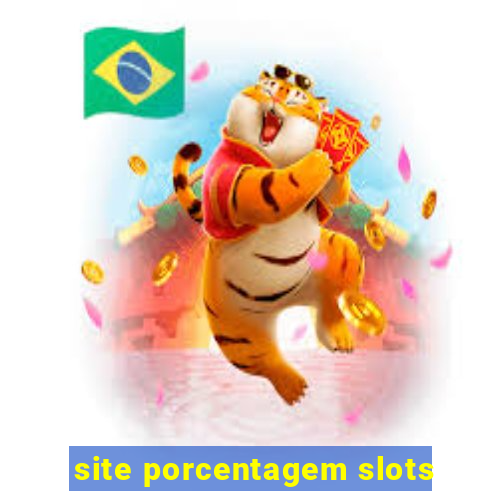 site porcentagem slots