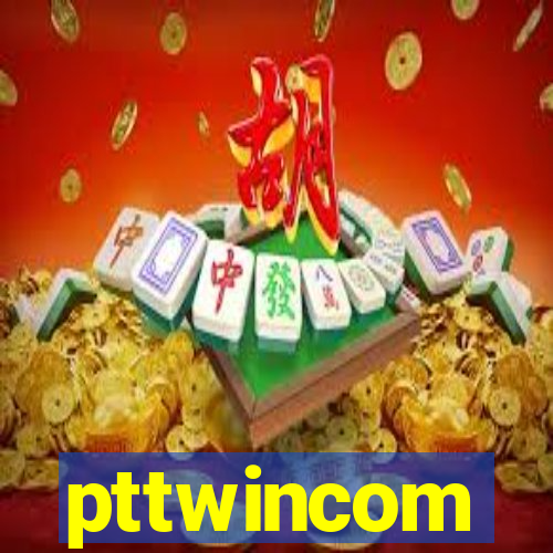 pttwincom