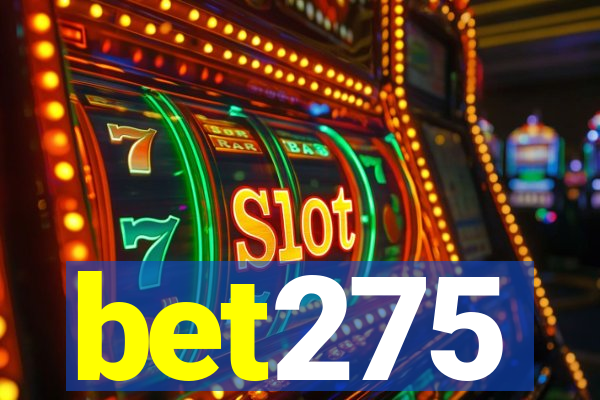 bet275