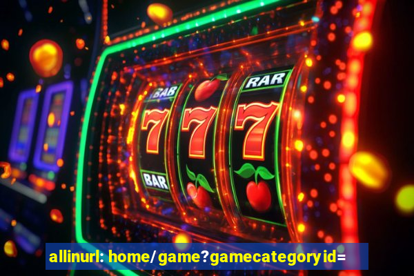 allinurl: home/game?gamecategoryid=