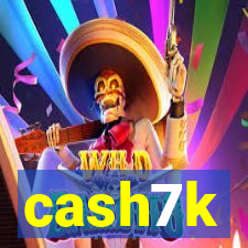 cash7k