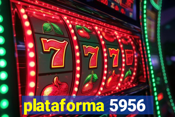 plataforma 5956